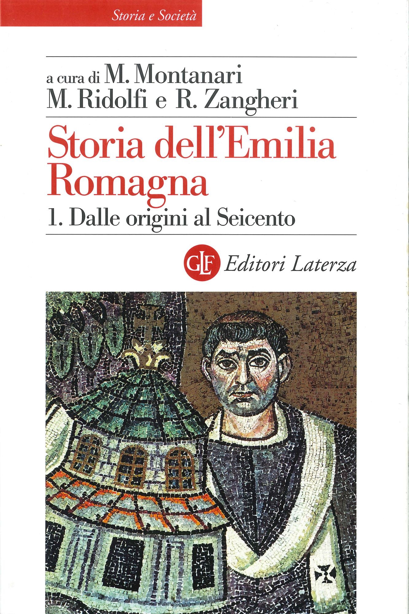 Storia dell'Emilia Romagna. 1. Dalle origini al Seicento
