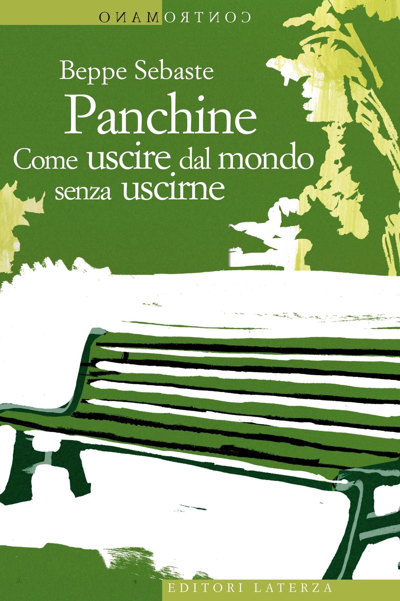 Panchine: Come uscire dal mondo senza uscirne