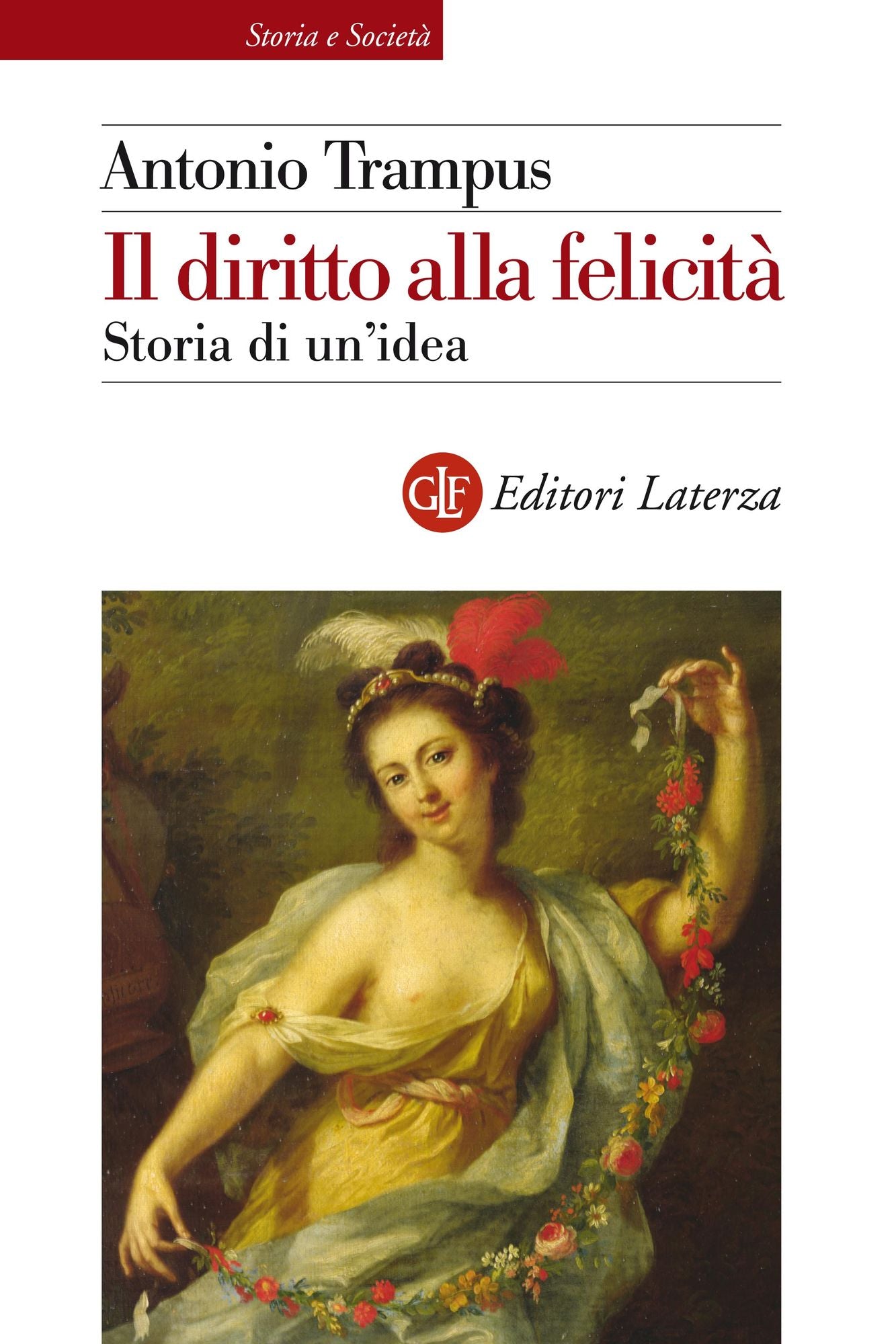 Il diritto alla felicità: Storia di un'idea