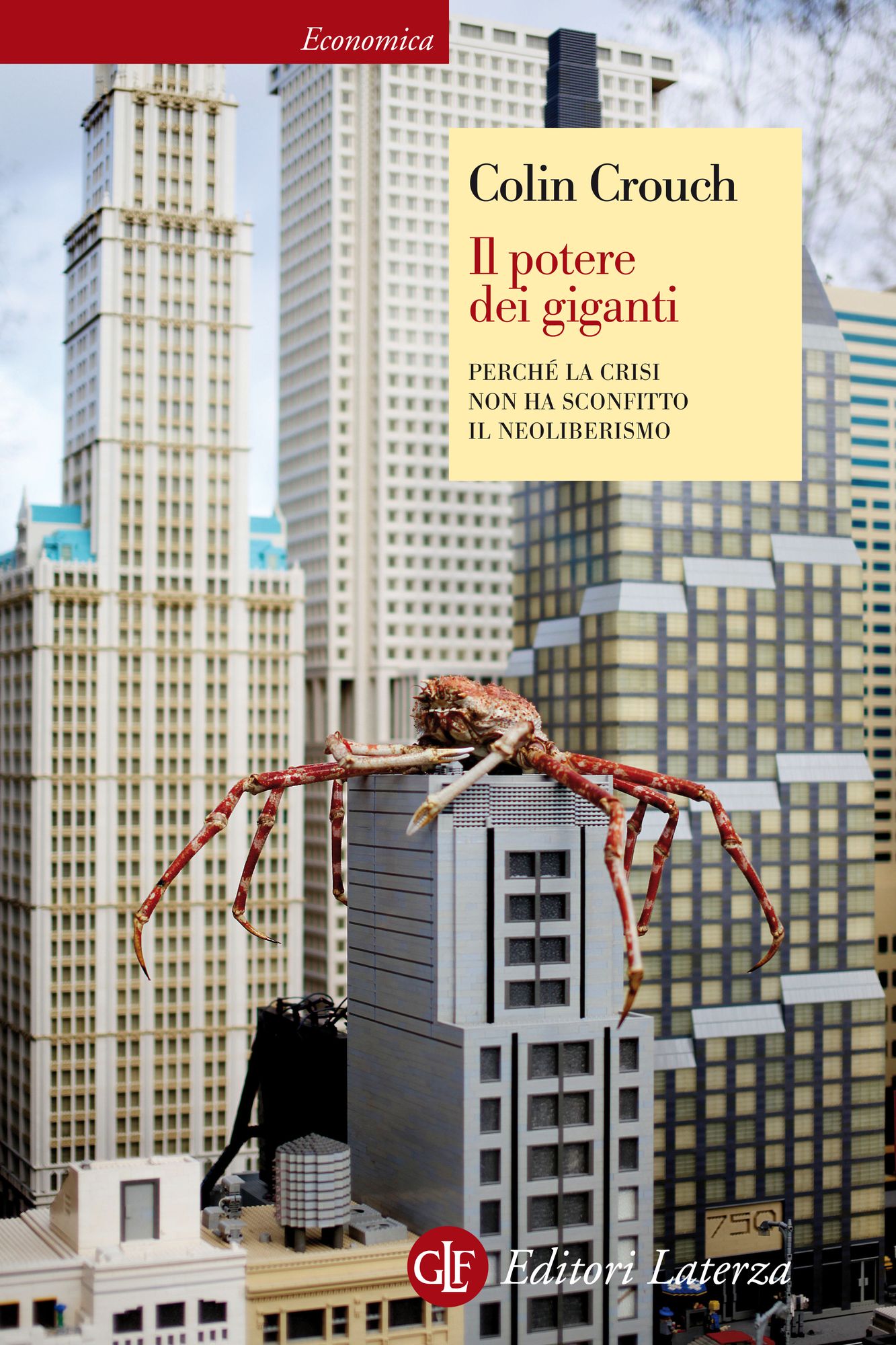 Il potere dei giganti: Perché la crisi non ha sconfitto il neoliberismo