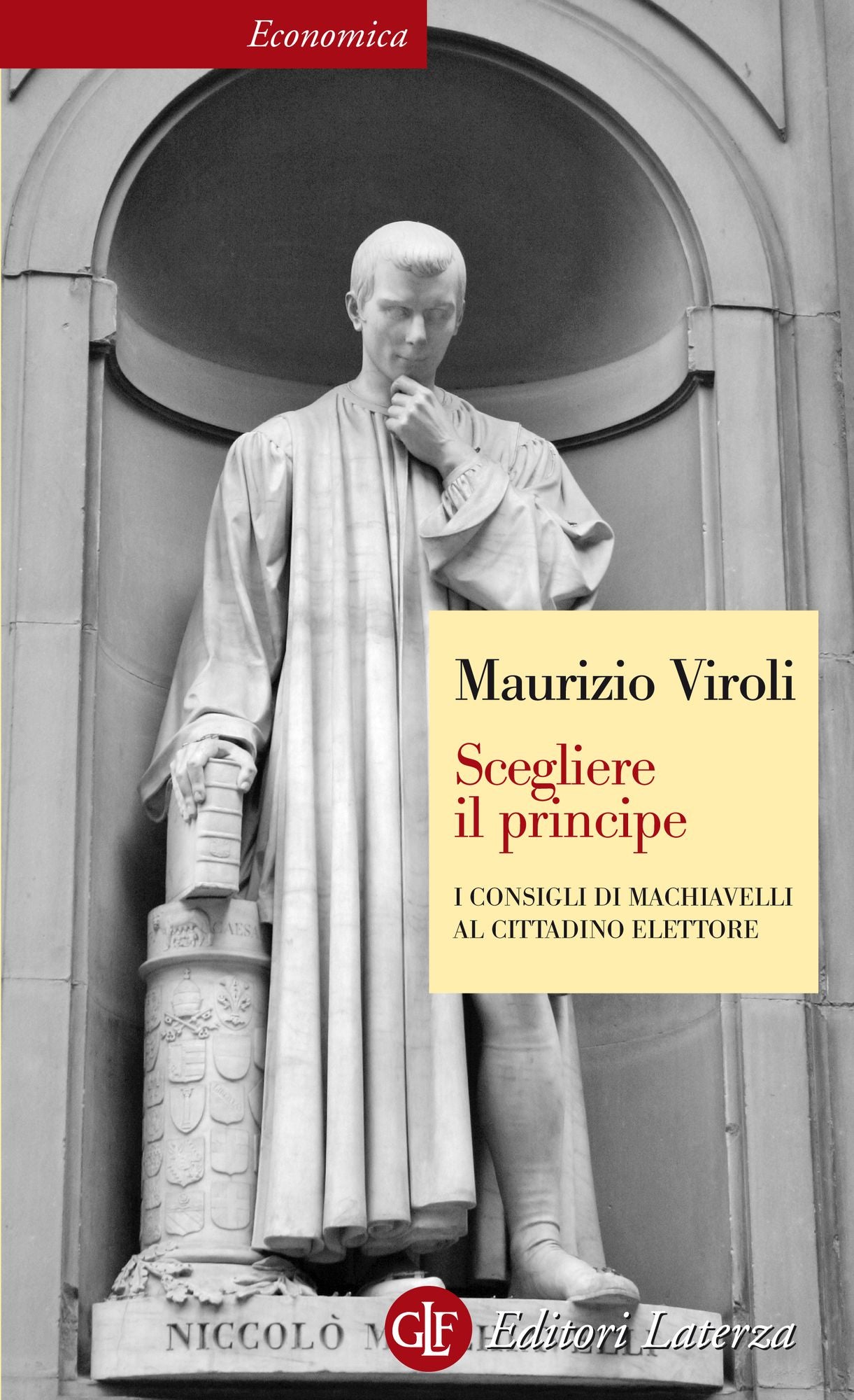 Scegliere il principe: I consigli di Machiavelli al cittadino elettore