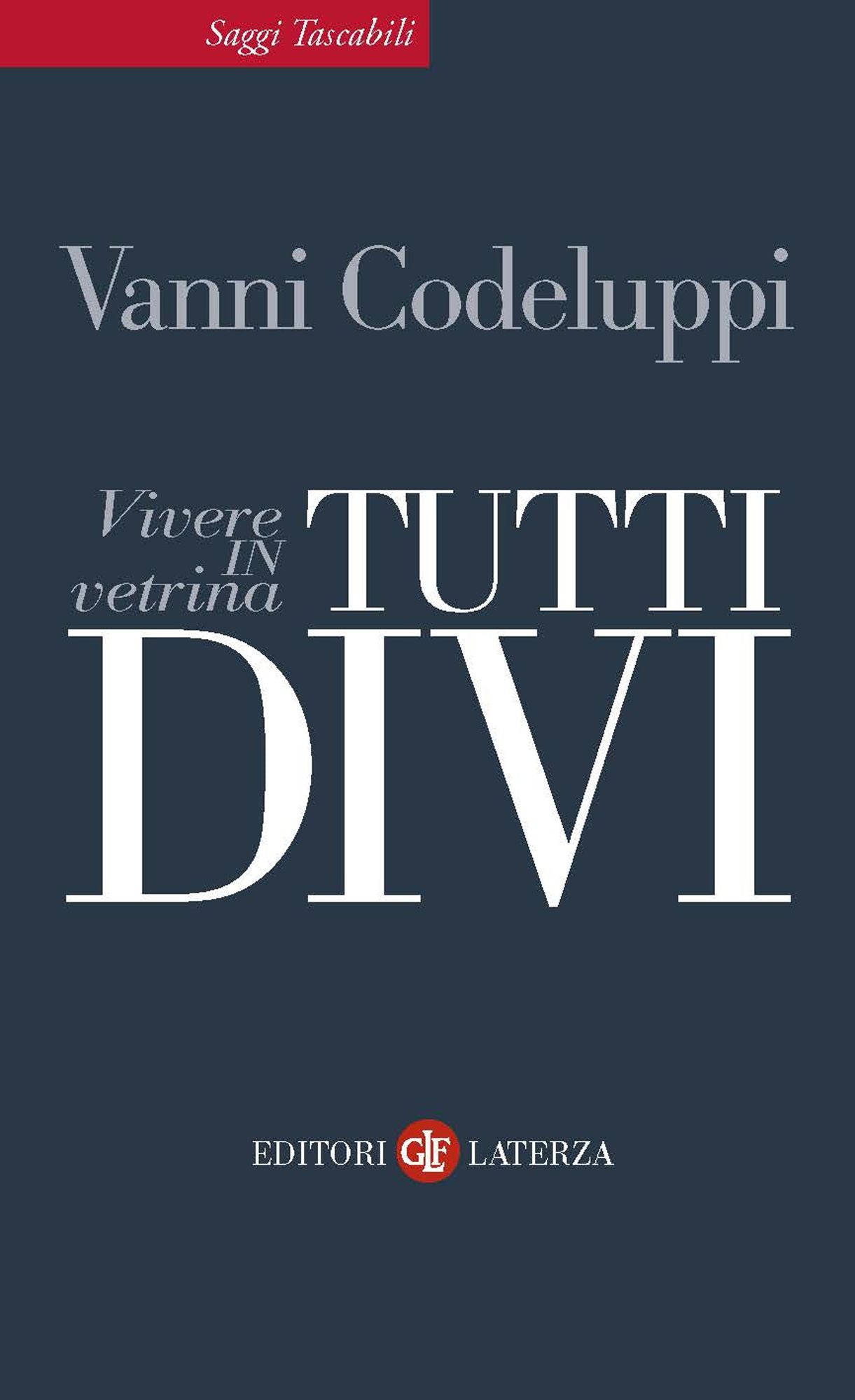 Tutti divi: Vivere in vetrina