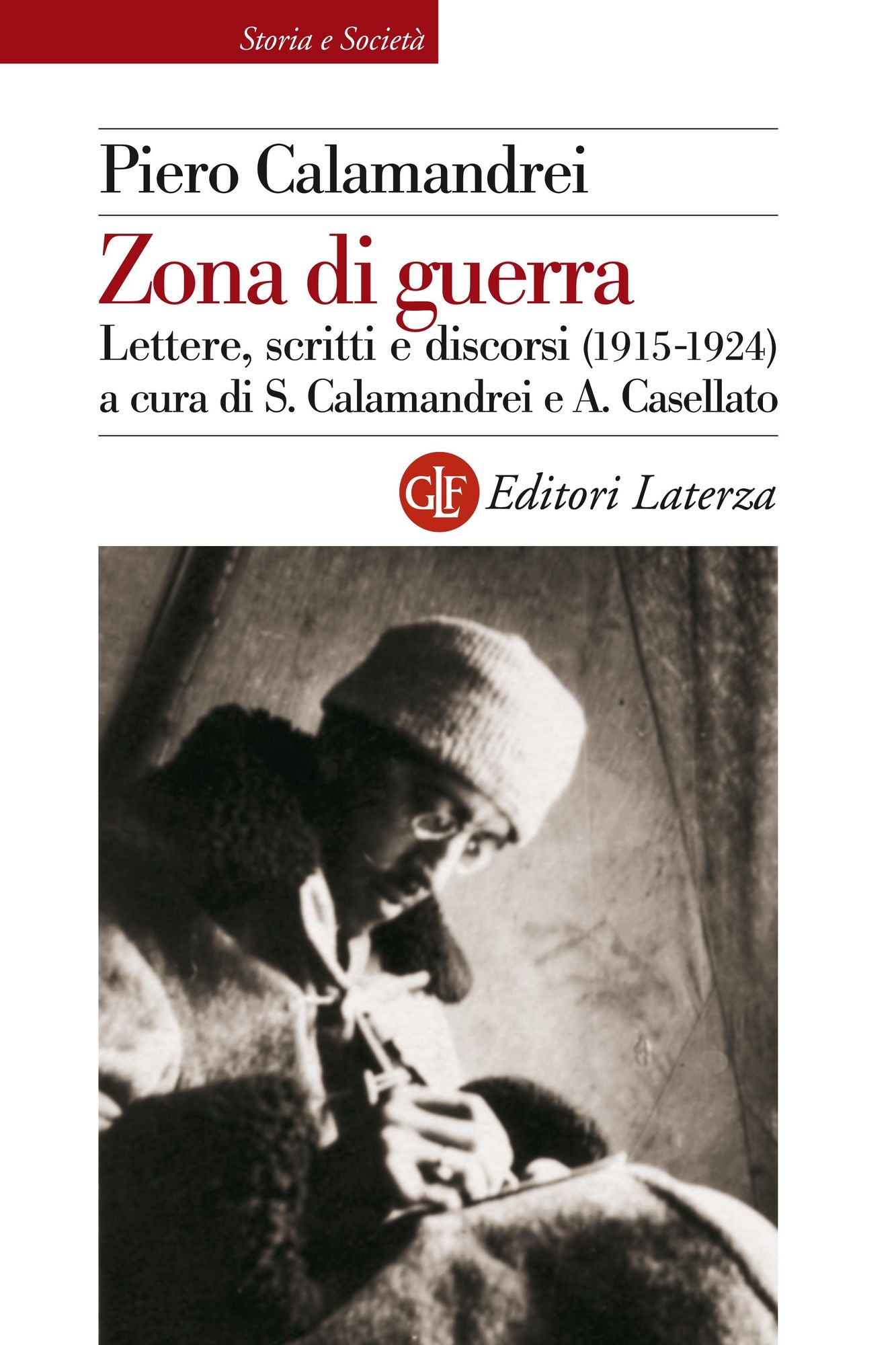 Zona di guerra: Lettere, scritti e discorsi (1915-1924)