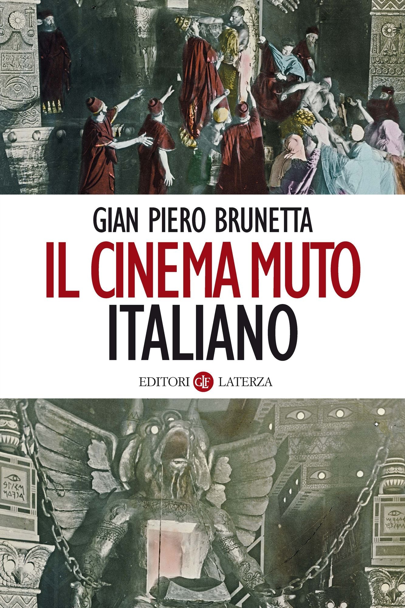 Il cinema muto italiano: Da "La presa di Roma" a "Sole". 1905-1929