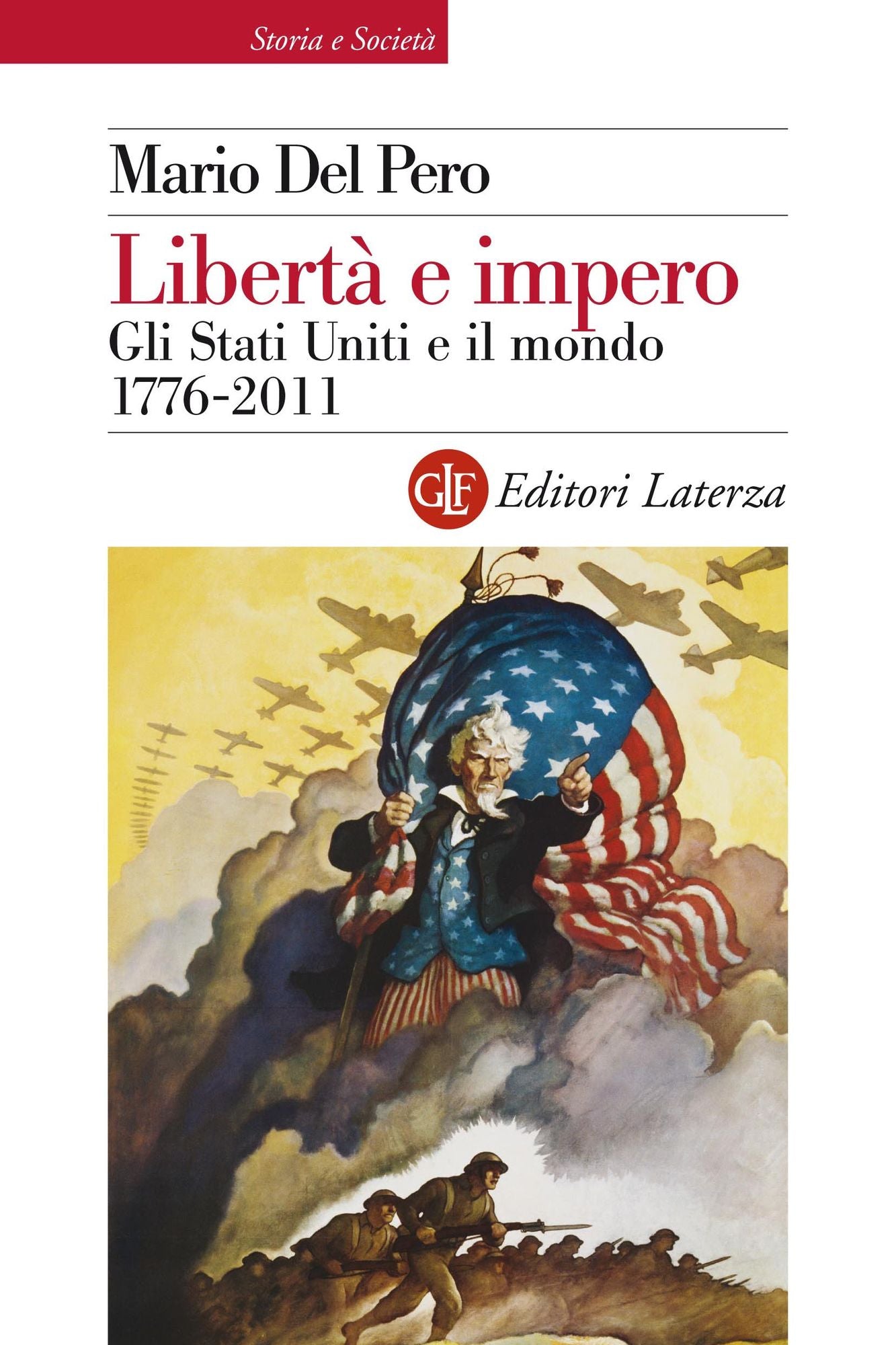 Libertà e impero: Gli Stati Uniti e il mondo 1776-2011