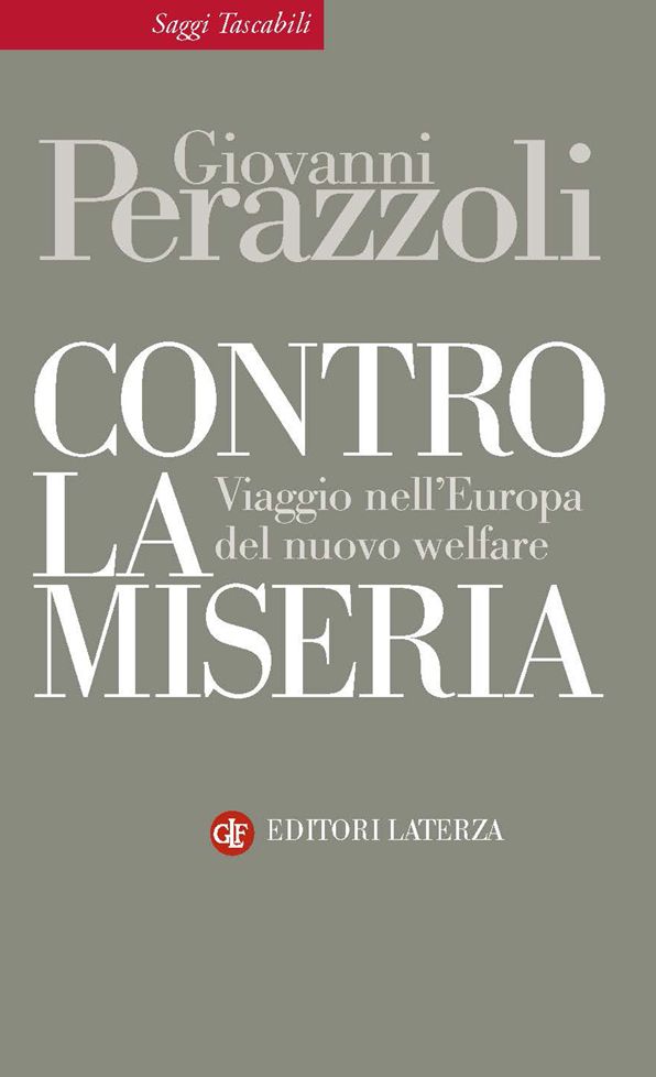 Contro la miseria: Viaggio nell'Europa del nuovo welfare