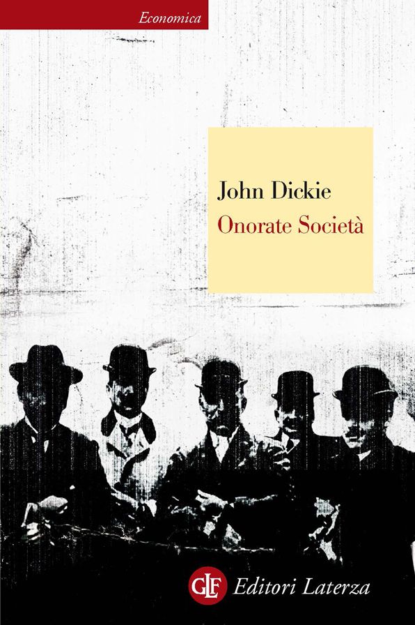 Onorate Società: L'ascesa della mafia, della camorra e della 'ndrangheta