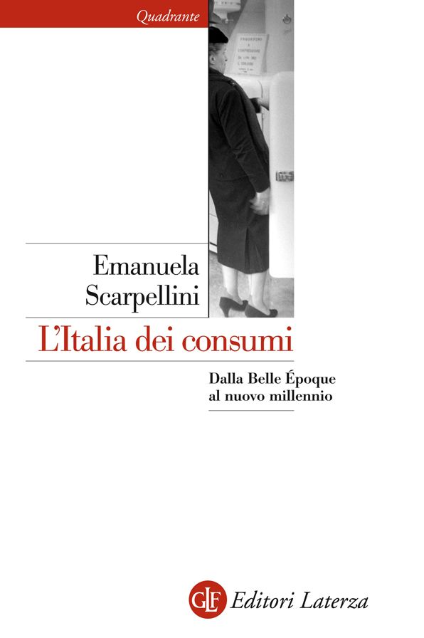 L'Italia dei consumi: Dalla Belle Époque al nuovo millennio