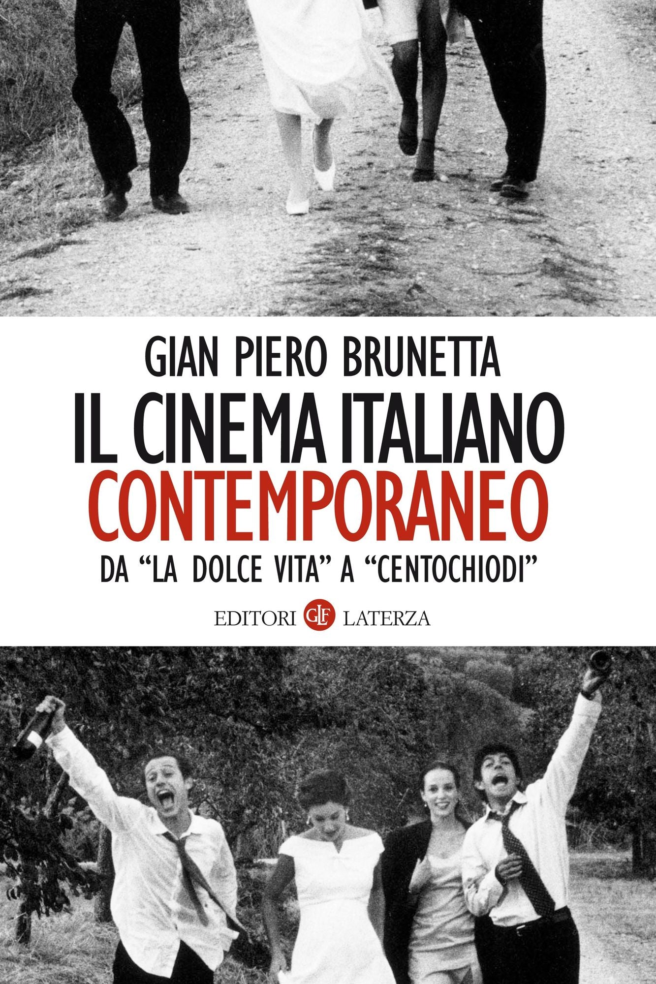 Il cinema italiano contemporaneo: Da "La dolce vita" a "Centochiodi"