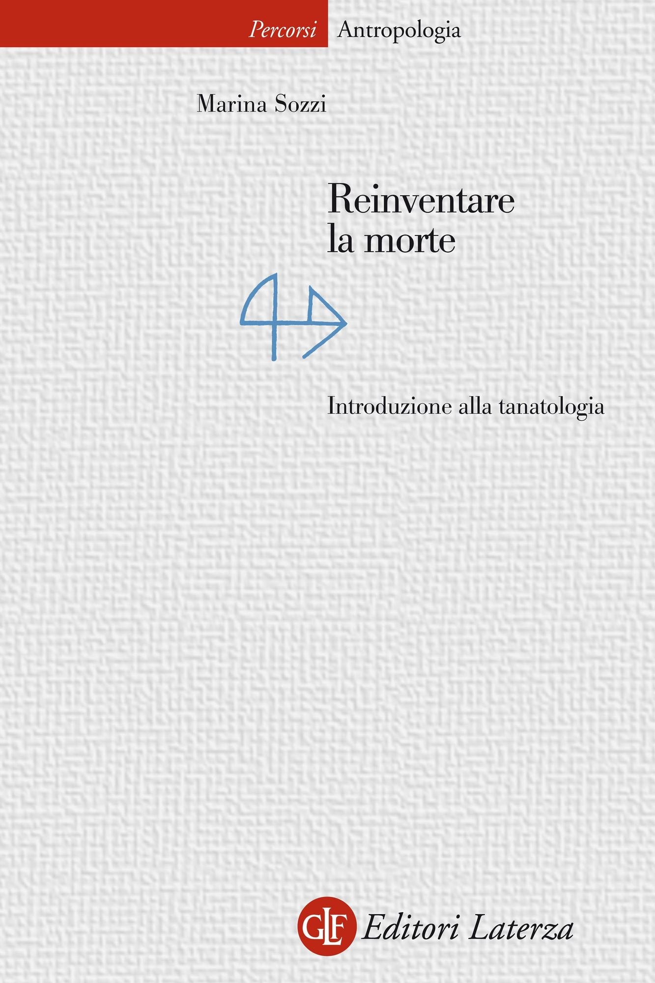 Reinventare la morte: Introduzione alla tanatologia
