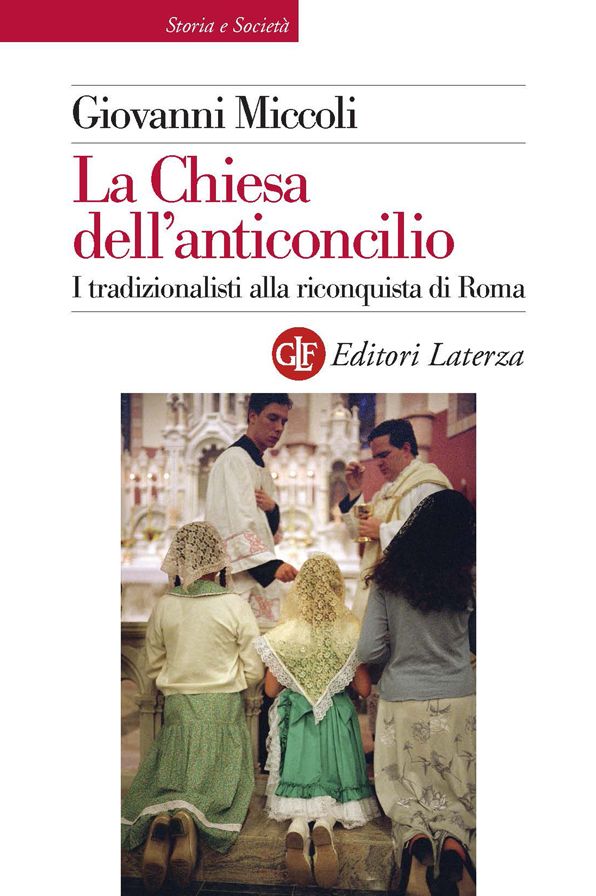 La Chiesa dell'anticoncilio: I tradizionalisti alla riconquista di Roma