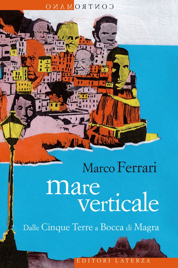 Mare verticale: Dalle Cinque Terre a Bocca di Magra