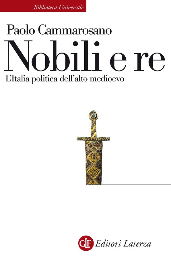 Nobili e re: L'Italia politica dell'alto medioevo