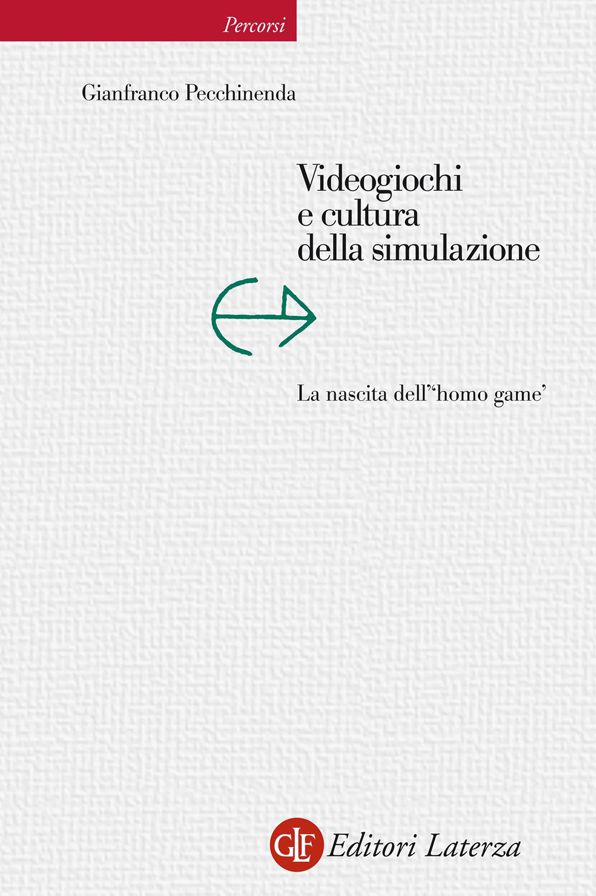 Videogiochi e cultura della simulazione: La nascita dell''homo game'