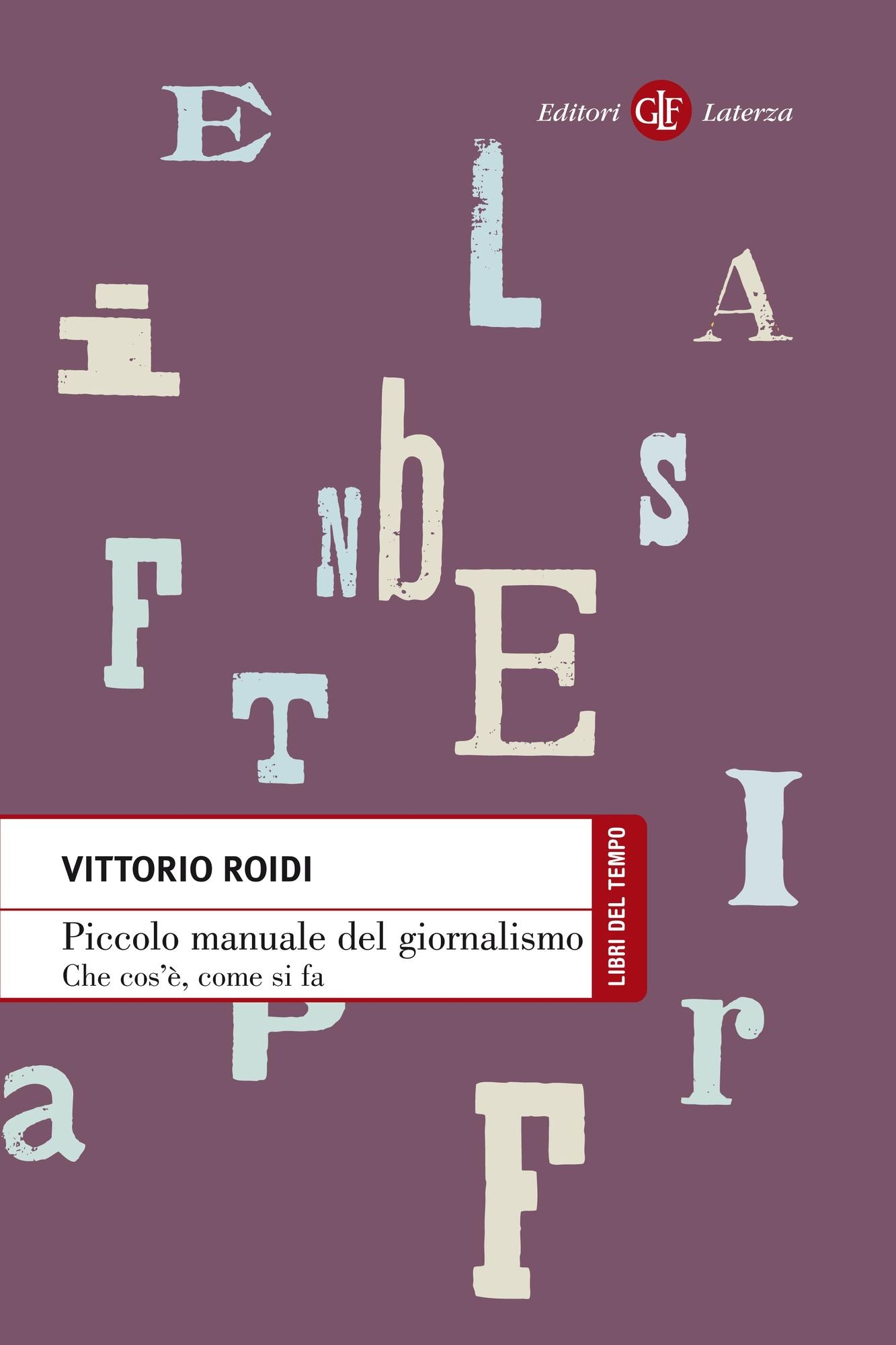 Piccolo manuale del giornalismo: Che cos'è, come si fa