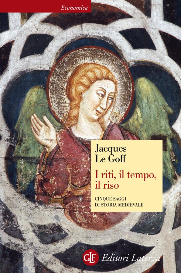 I riti, il tempo, il riso: Cinque saggi di storia medievale