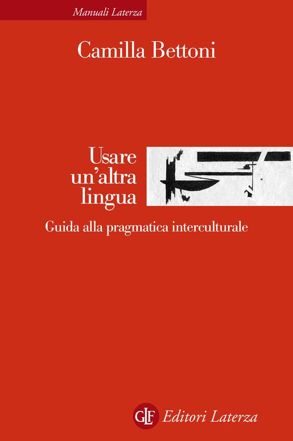 Usare un'altra lingua: Guida alla pragmatica interculturale