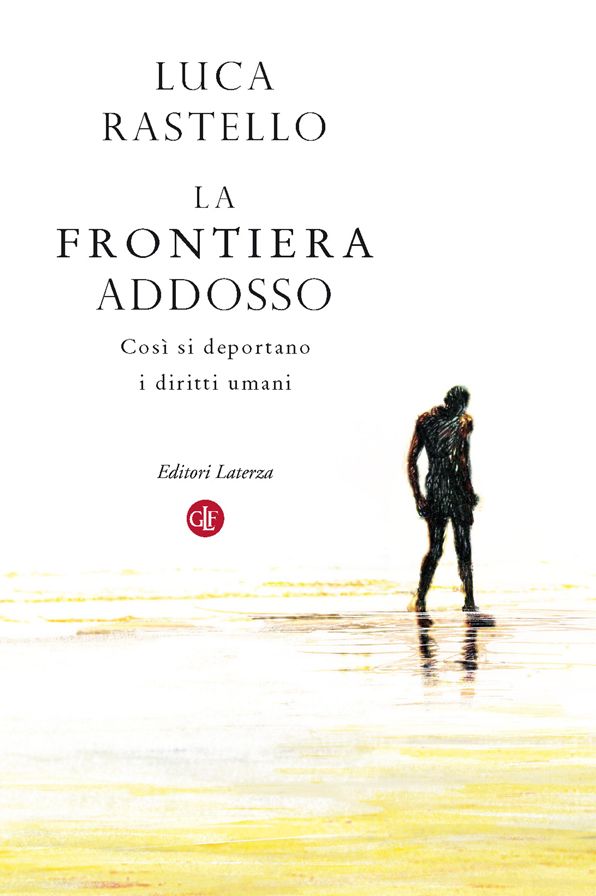 La frontiera addosso: Così si deportano i diritti umani