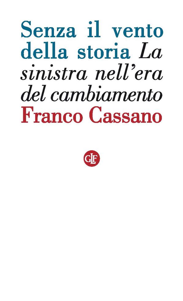 Senza il vento della storia: La sinistra nell'era del cambiamento