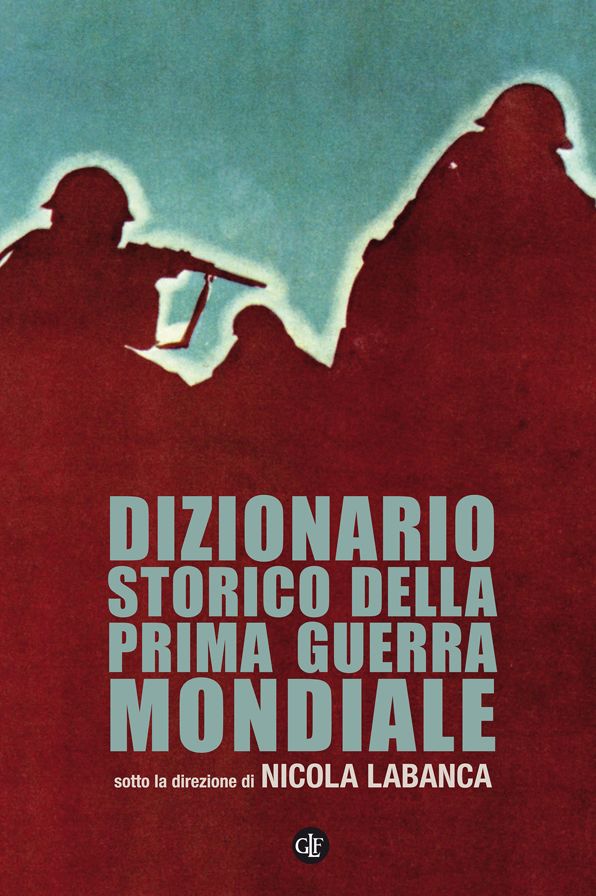 Dizionario storico della Prima guerra mondiale