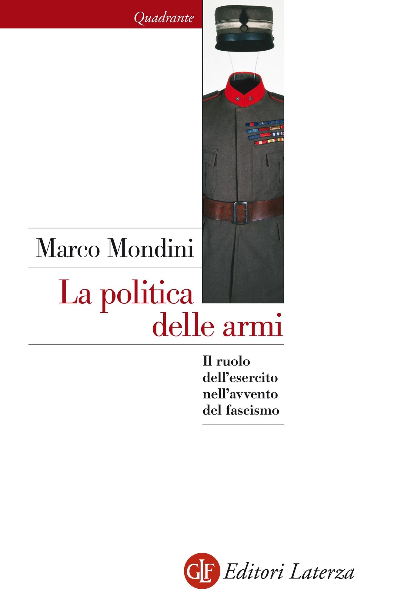 La politica delle armi: Il ruolo dell'esercito nell'avvento del fascismo