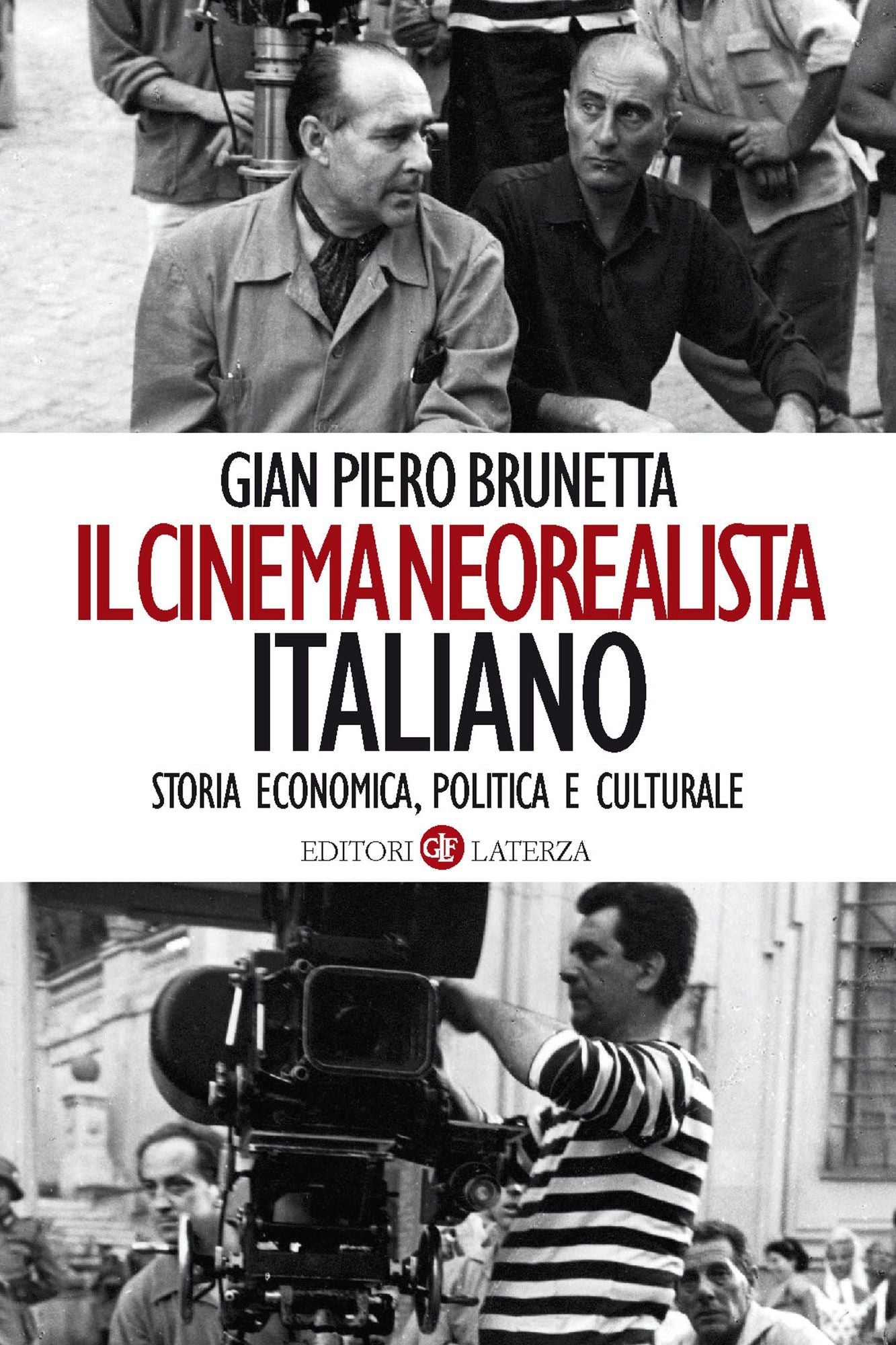 Il cinema neorealista italiano: Storia economica, politica e culturale