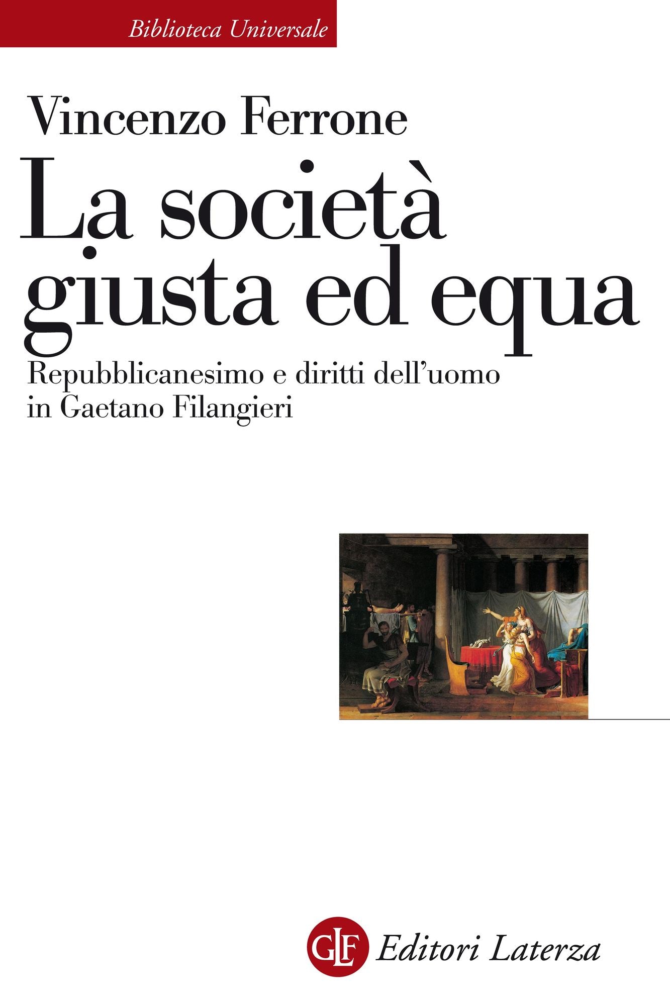 La società giusta ed equa: Repubblicanesimo e diritti dell'uomo in Gaetano Filangieri