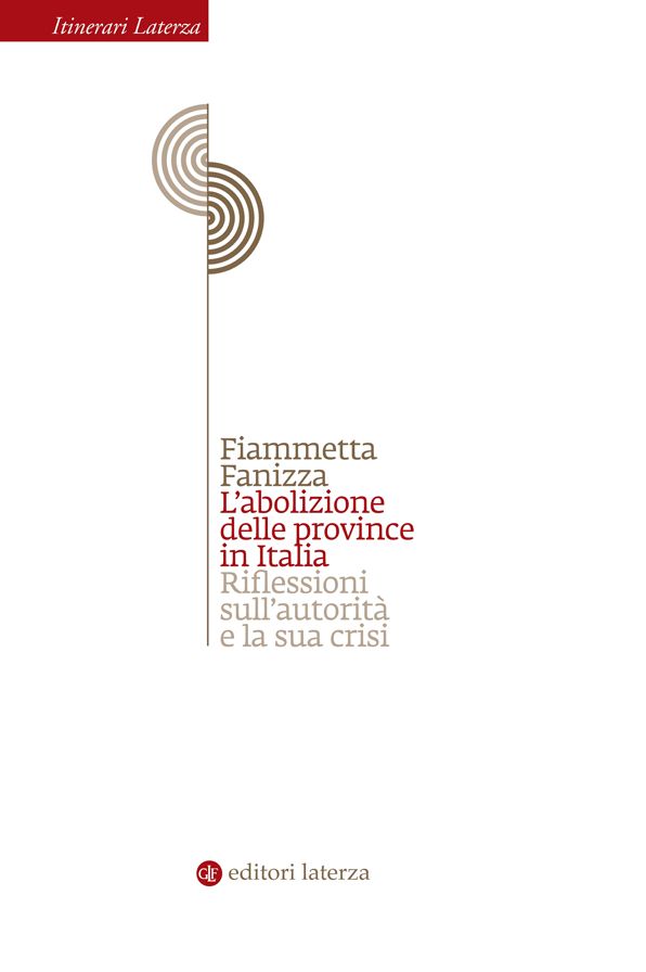 L'abolizione delle province in Italia: Riflessioni sull'autorità e la sua crisi