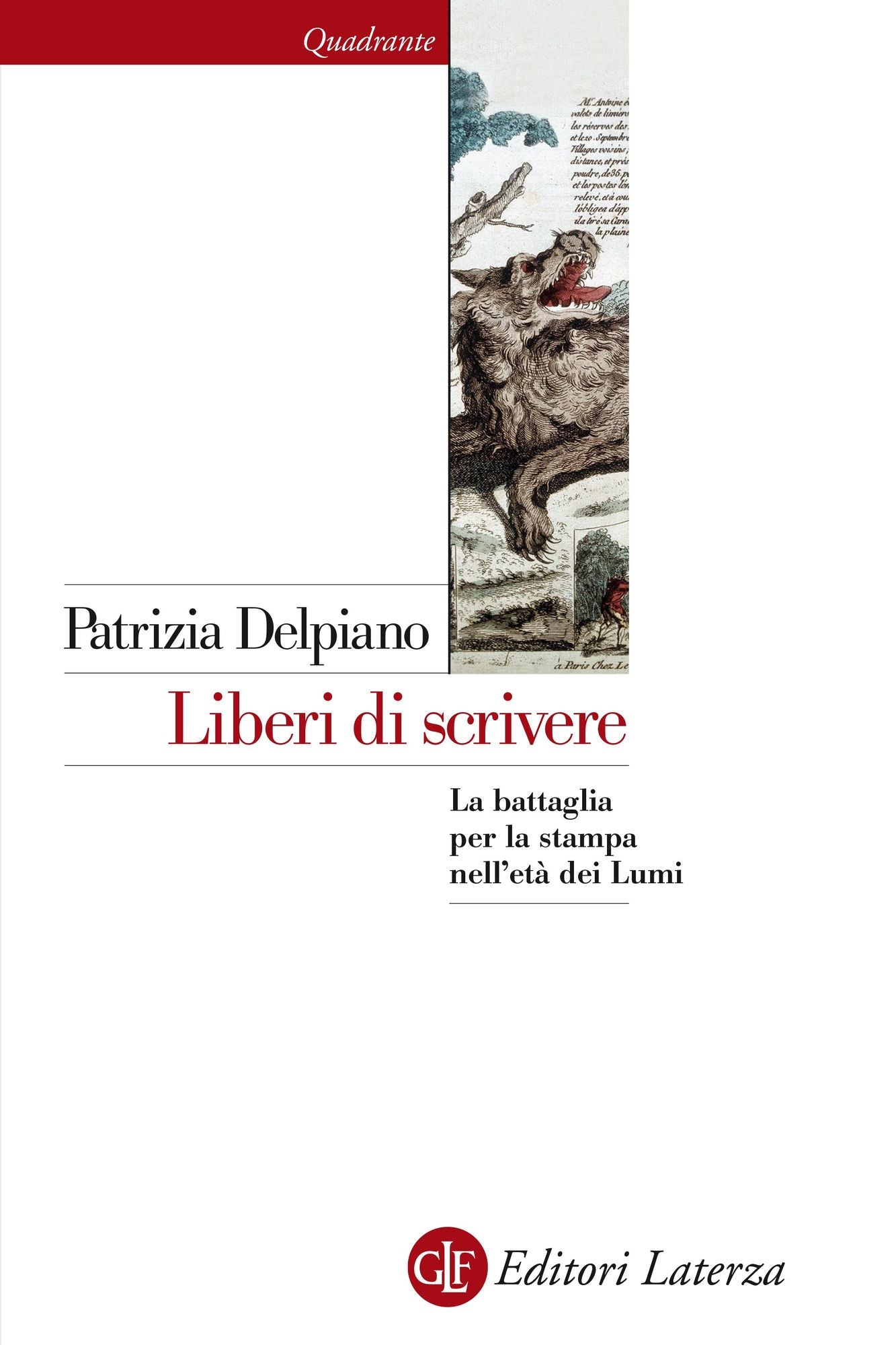 Liberi di scrivere: La battaglia per la stampa nell'età dei Lumi