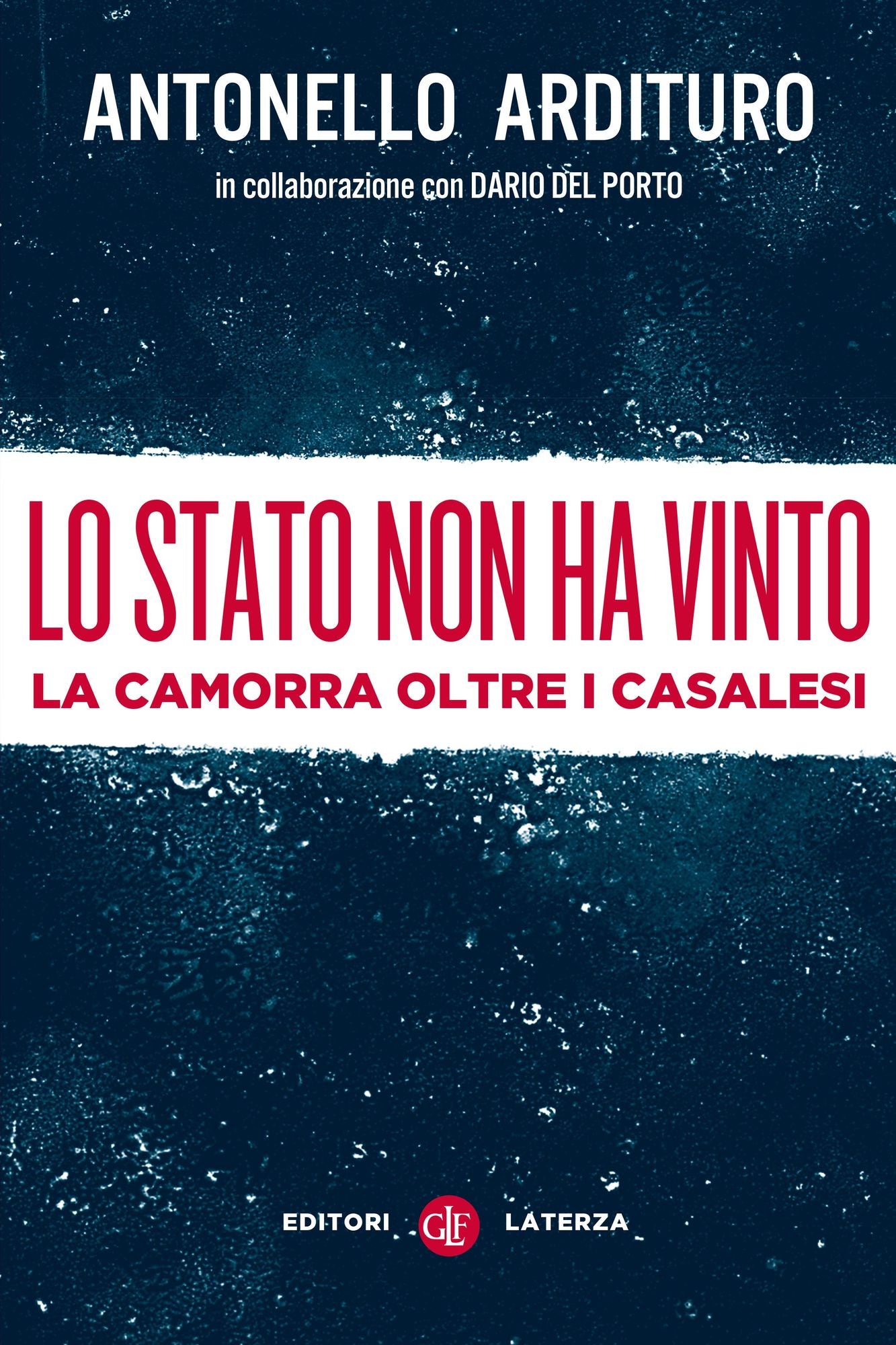 Lo Stato non ha vinto: La camorra oltre i casalesi