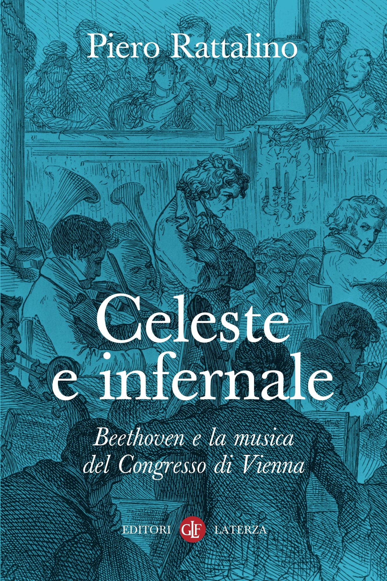 Celeste e infernale: Beethoven e la musica del Congresso di Vienna