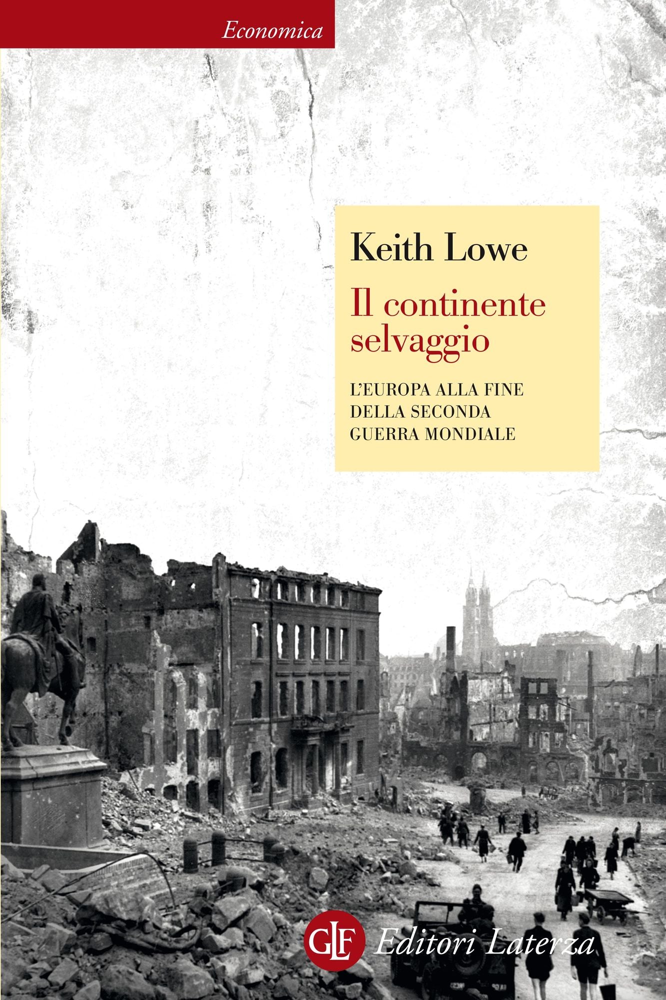 Il continente selvaggio: L'Europa alla fine della seconda guerra mondiale