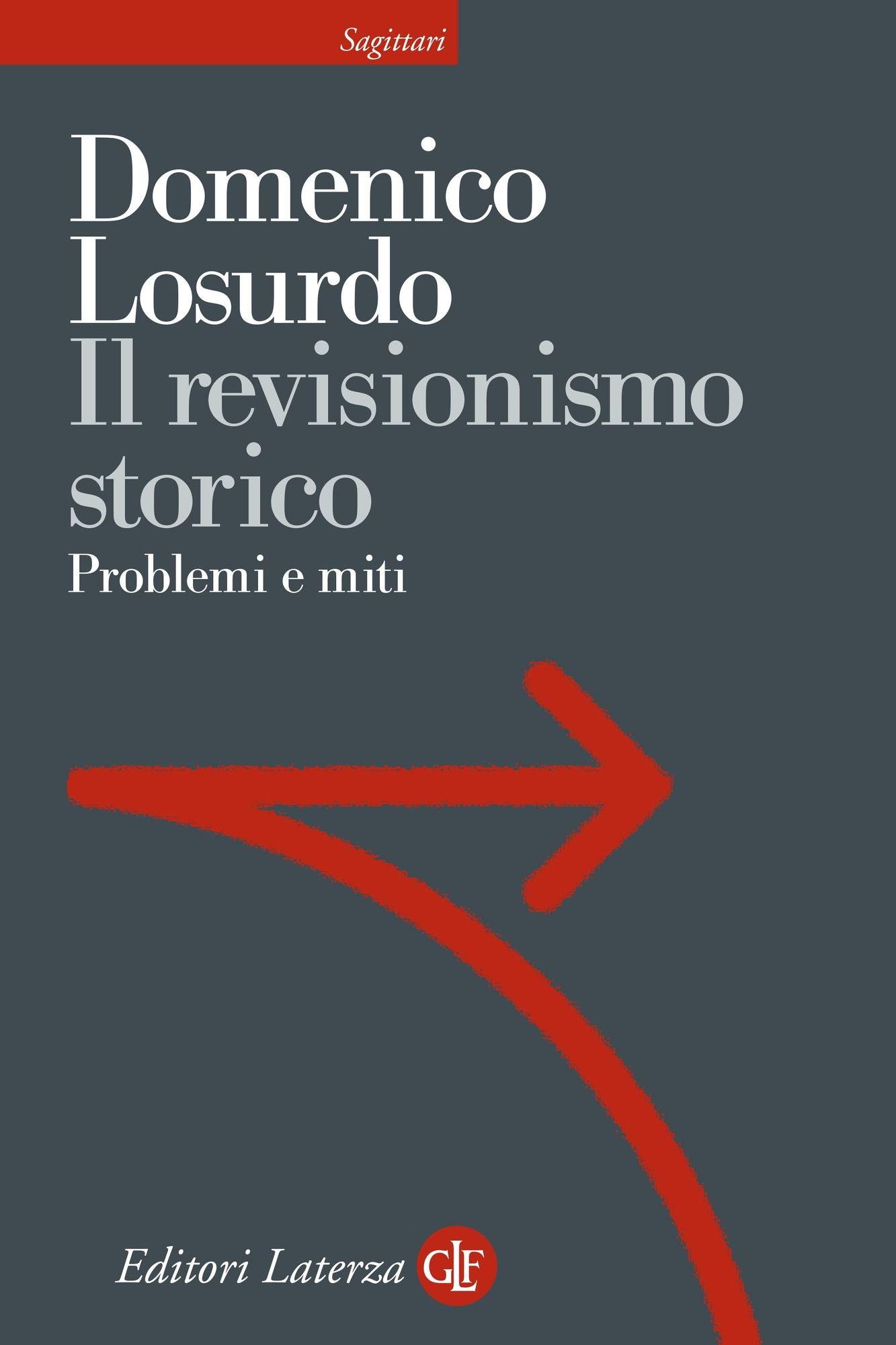 Il revisionismo storico: Problemi e miti