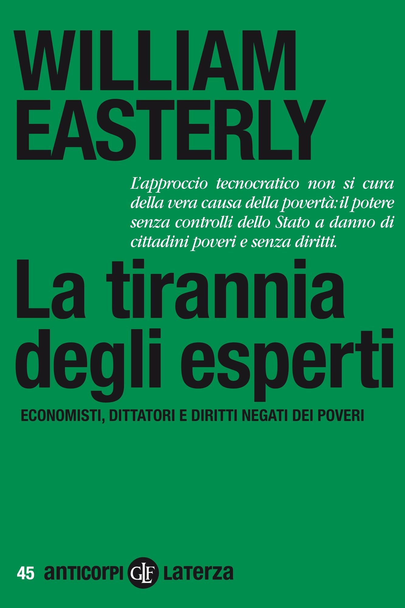 La tirannia degli esperti: Economisti, dittatori e diritti negati dei poveri
