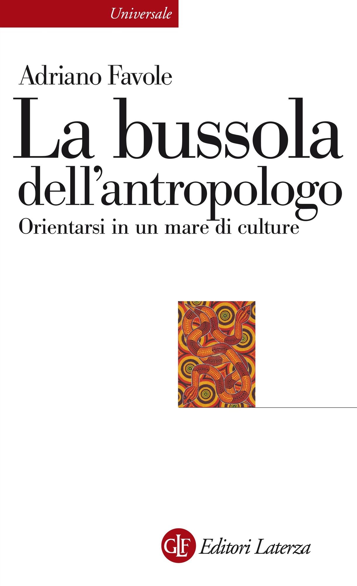 La bussola dell'antropologo: Orientarsi in un mare di culture