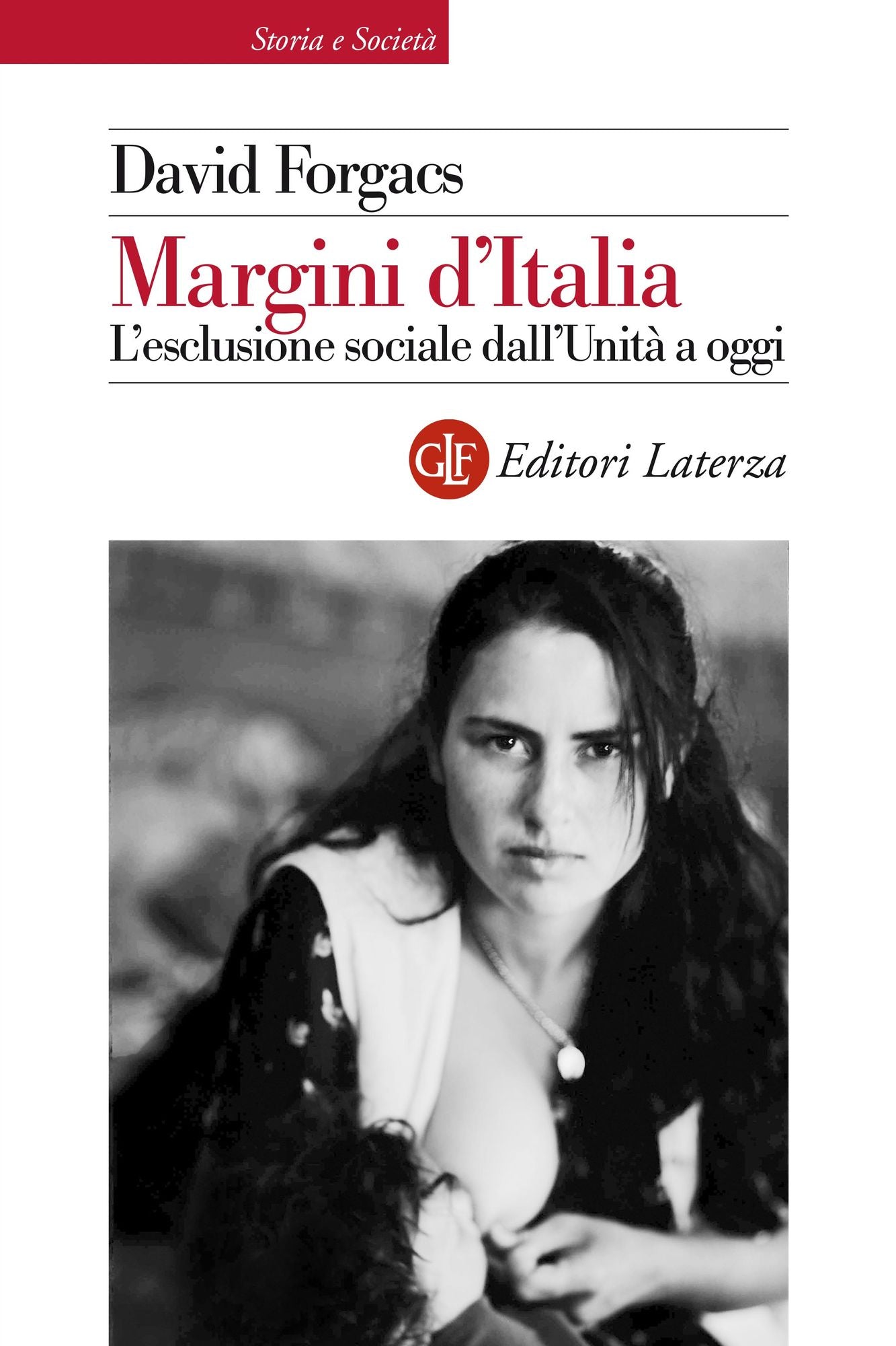 Margini d'Italia: L'esclusione sociale dall'Unità a oggi