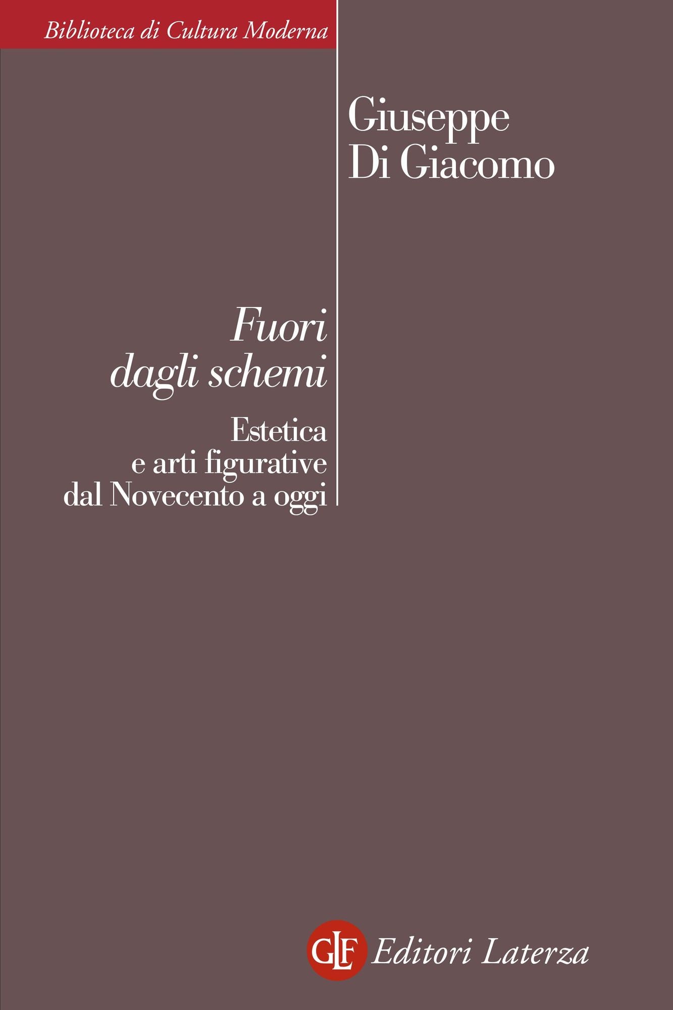 Fuori dagli schemi: Estetica e arti figurative dal Novecento a oggi