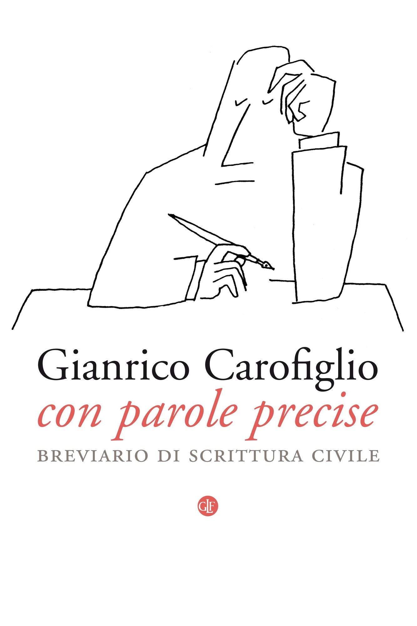 Con parole precise: Breviario di scrittura civile