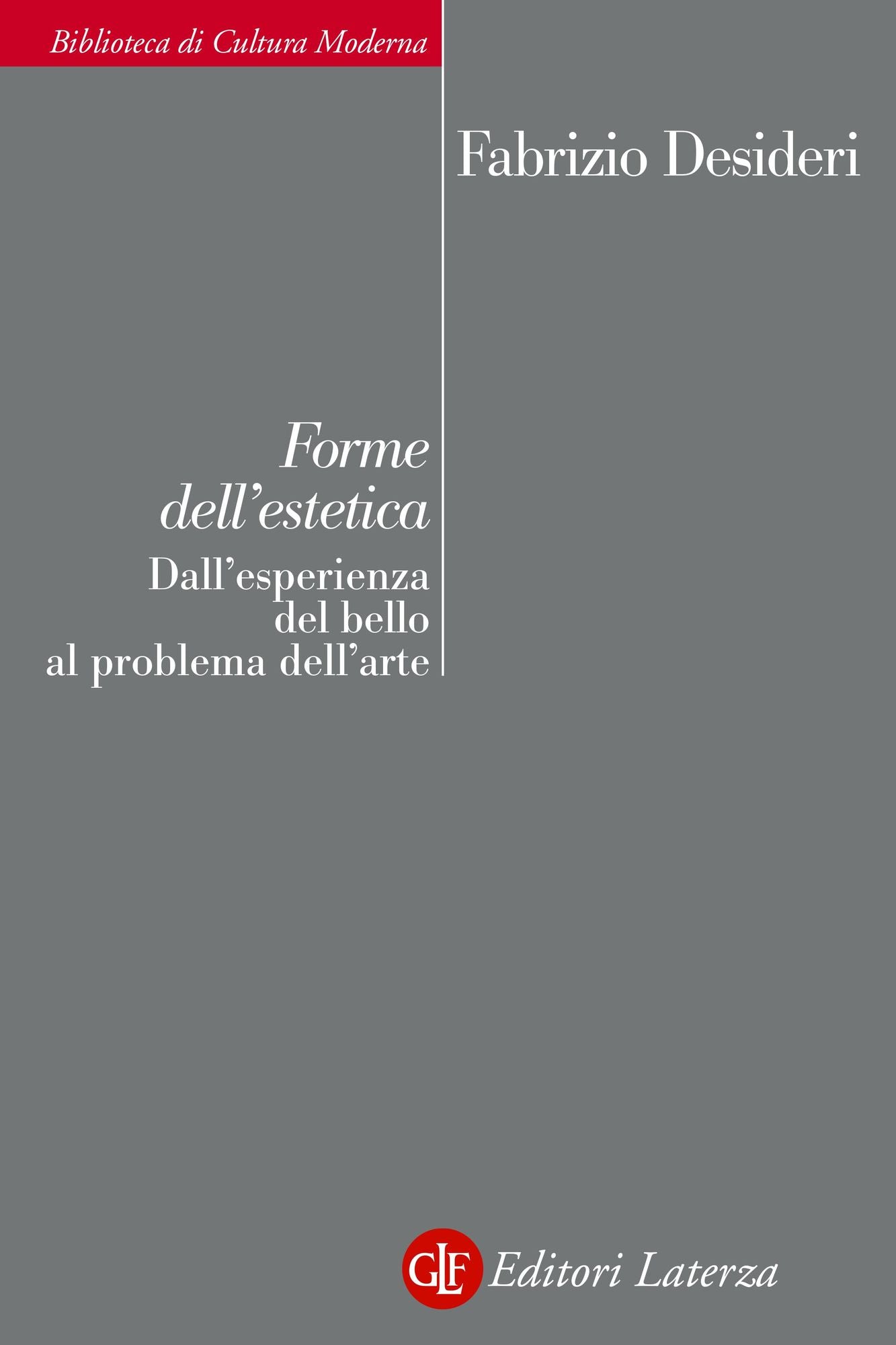 Forme dell'estetica: Dall'esperienza del bello al problema dell'arte