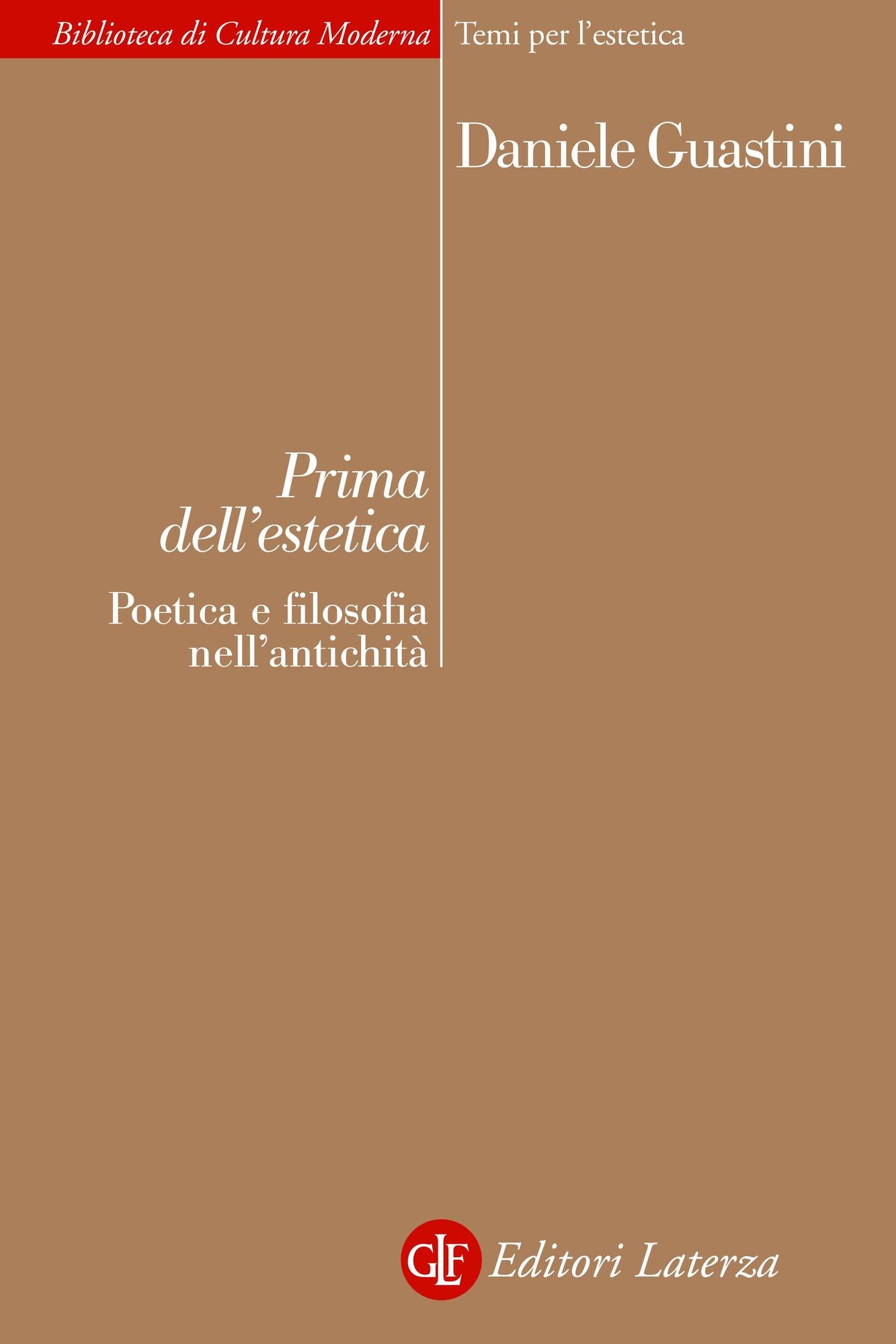 Prima dell'estetica: Poetica e filosofia nell'antichità