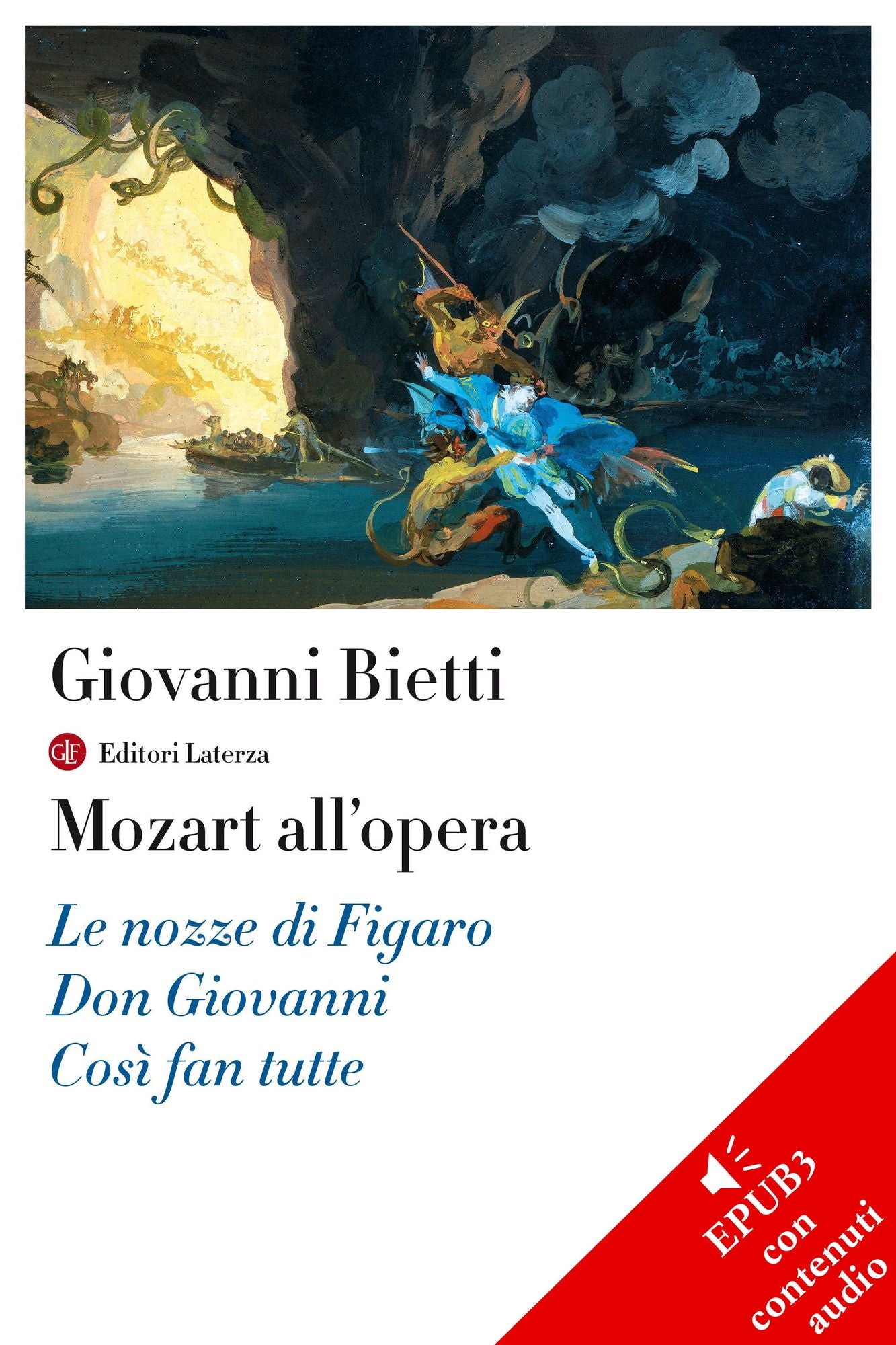 Mozart all'opera: Le nozze di Figaro, Don Giovanni, Così fan tutte