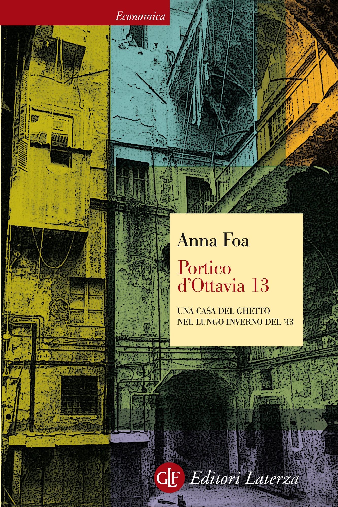 Portico d'Ottavia 13: Una casa del ghetto nel lungo inverno del '43