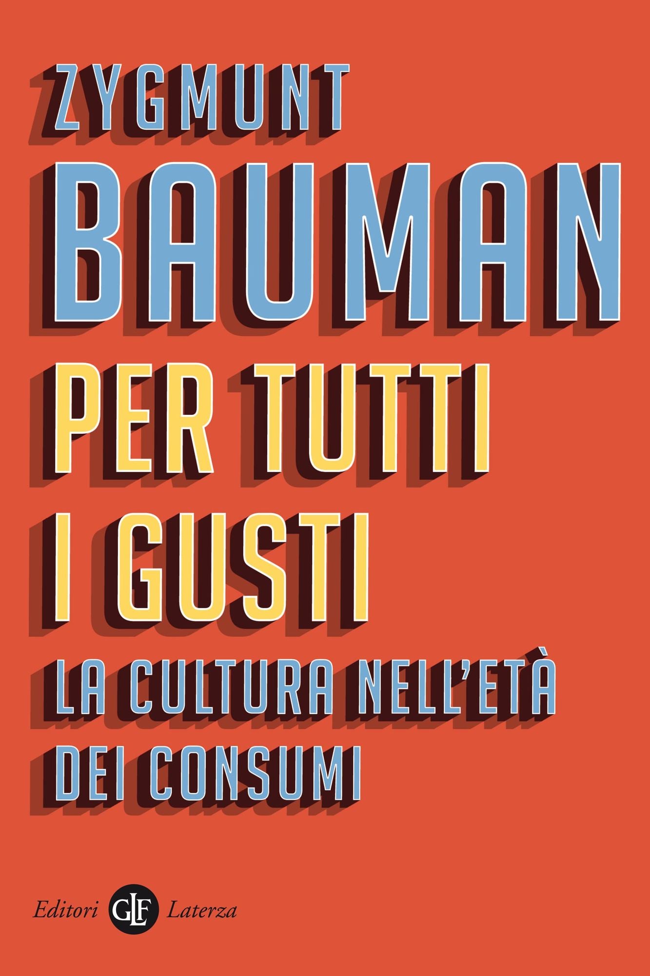 Per tutti i gusti: La cultura nell'età dei consumi
