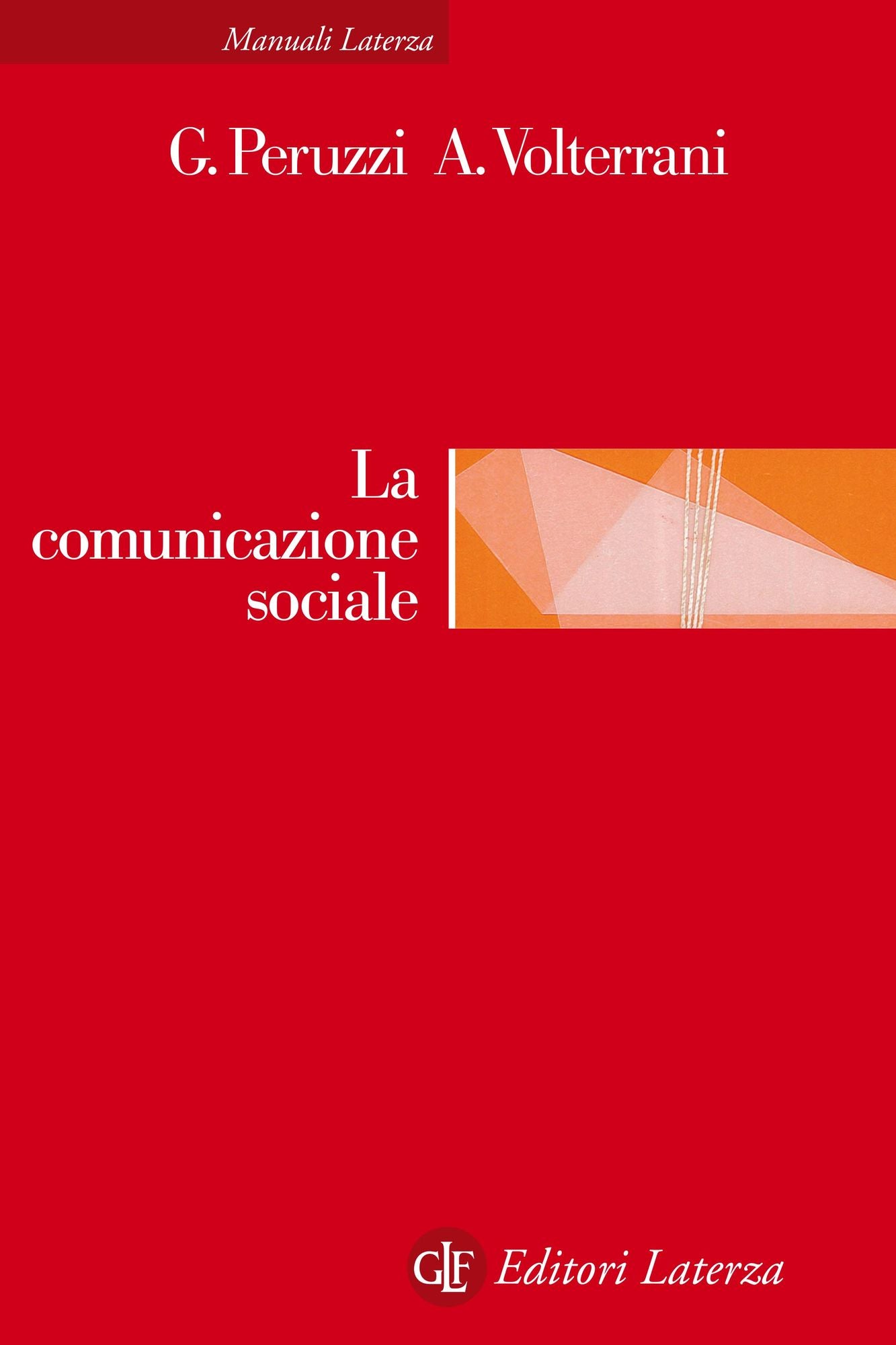 La comunicazione sociale: Manuale per le organizzazioni non profit