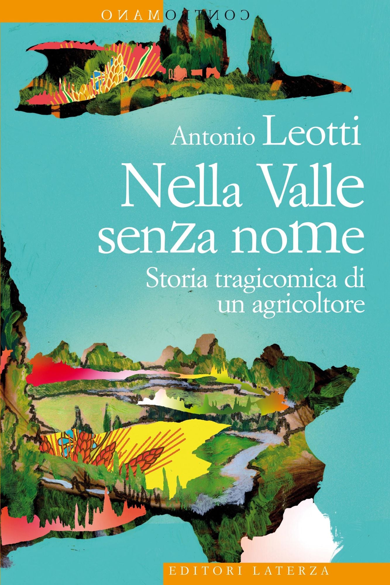 Nella Valle senza nome: Storia tragicomica di un agricoltore