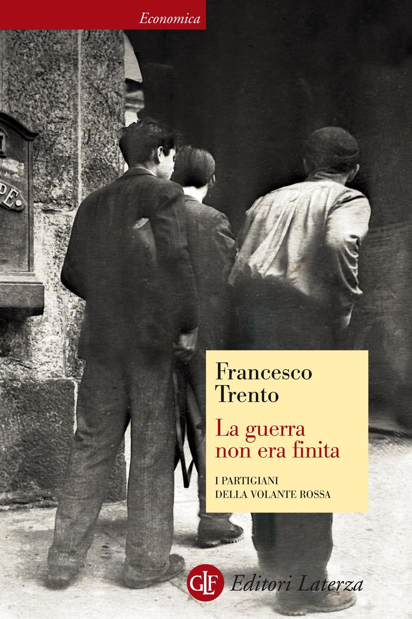 La guerra non era finita: I partigiani della Volante Rossa