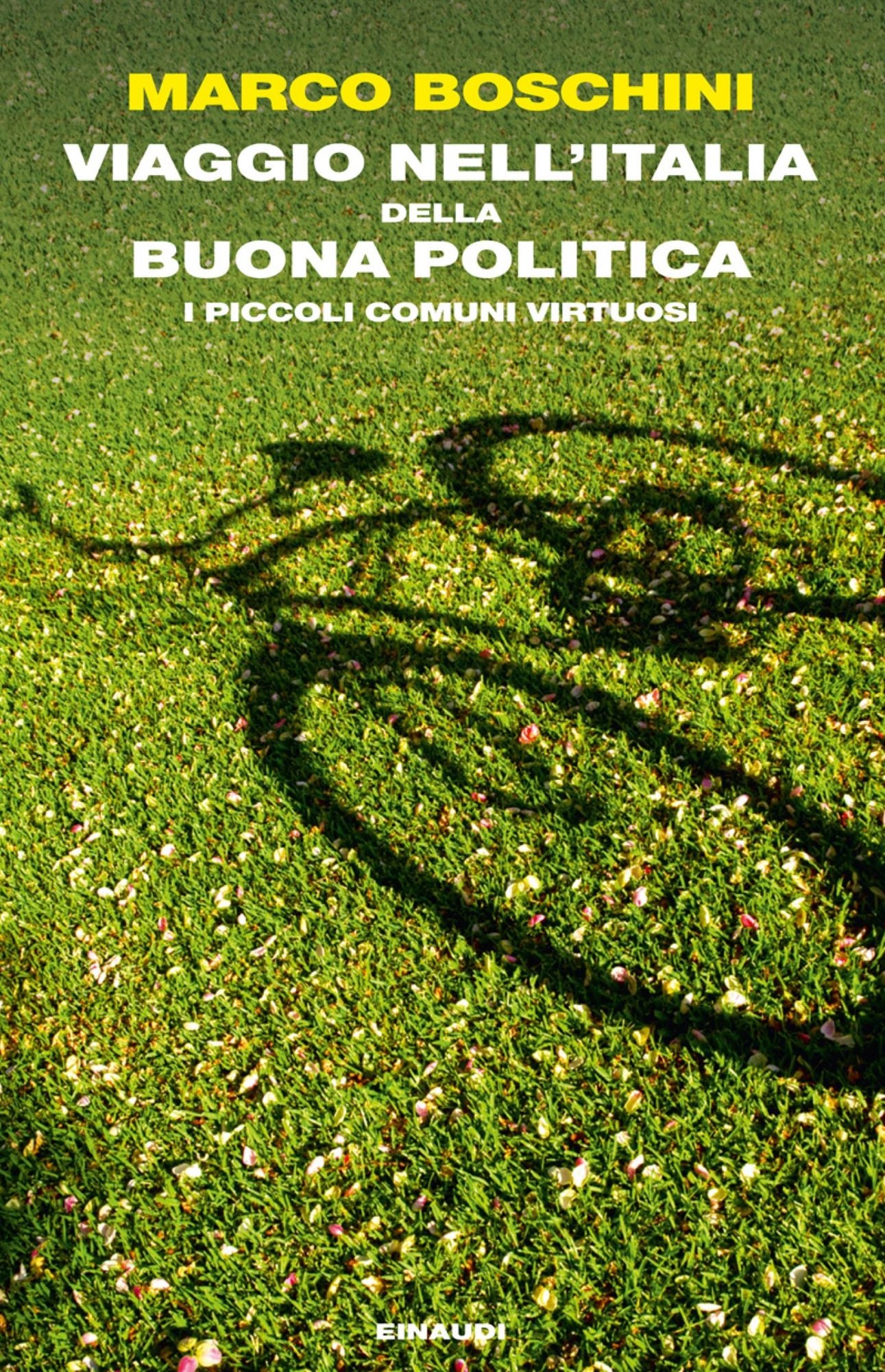 Viaggio nell'Italia della buona politica