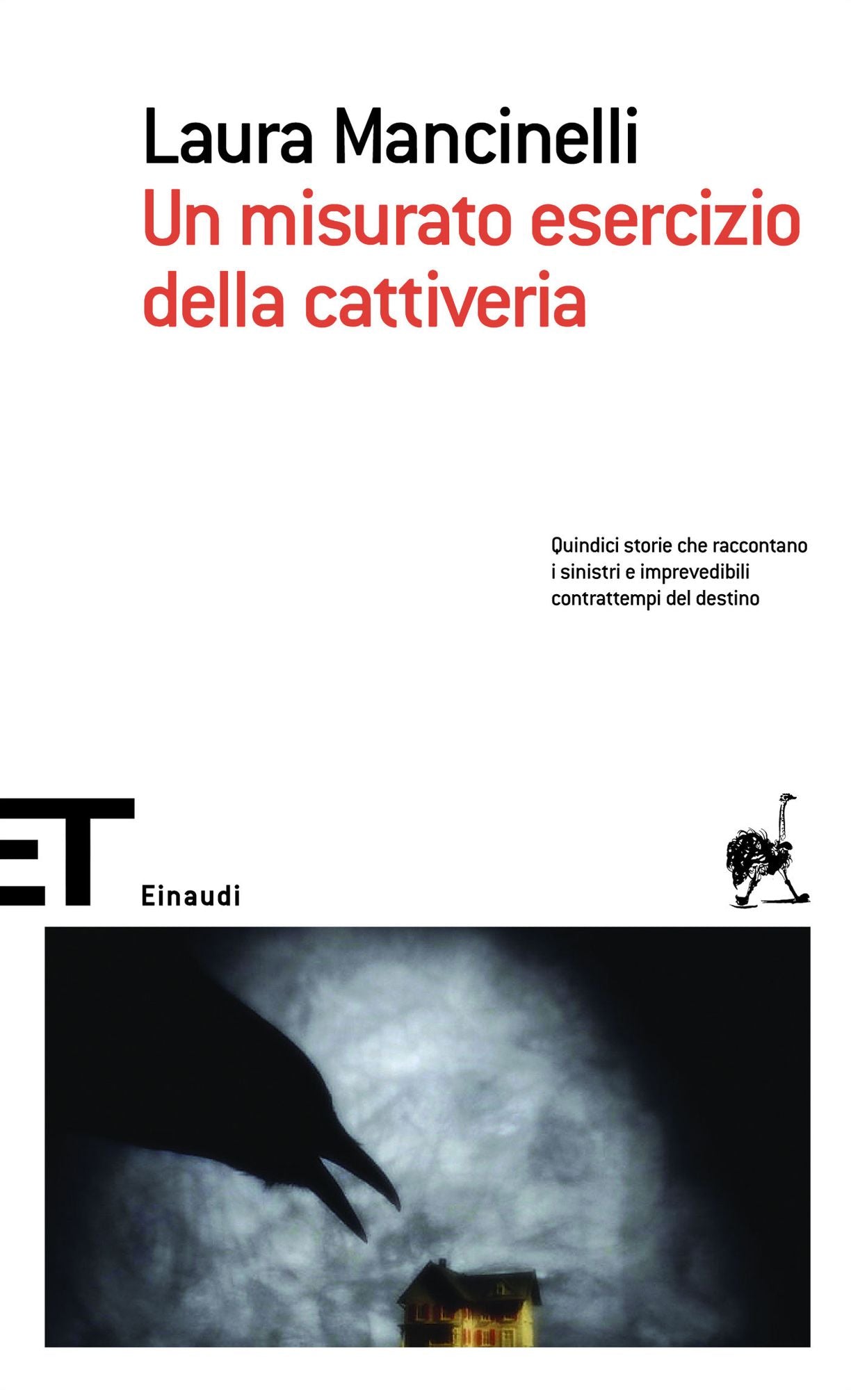 Un misurato esercizio della cattiveria