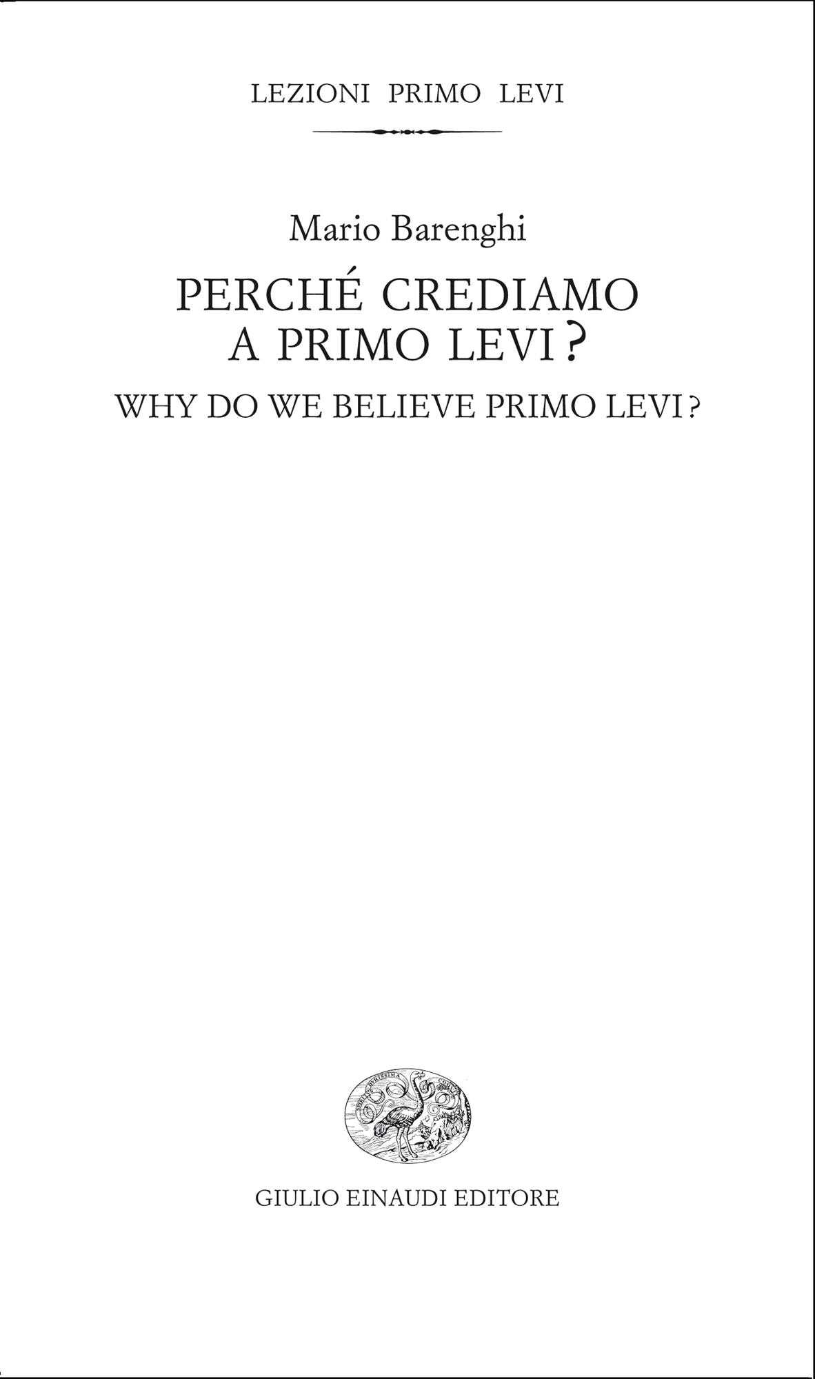 Perch&eacute; crediamo a Primo Levi?