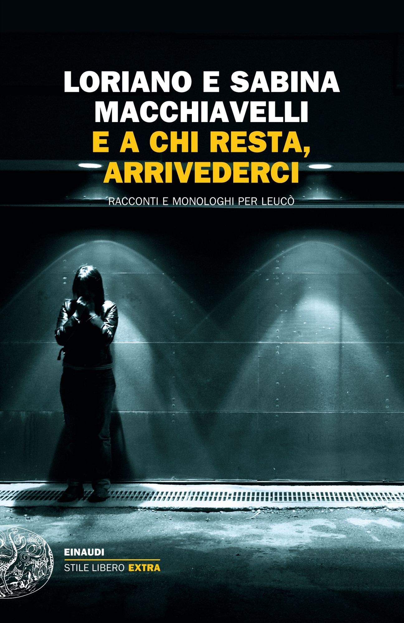 E a chi resta, arrivederci